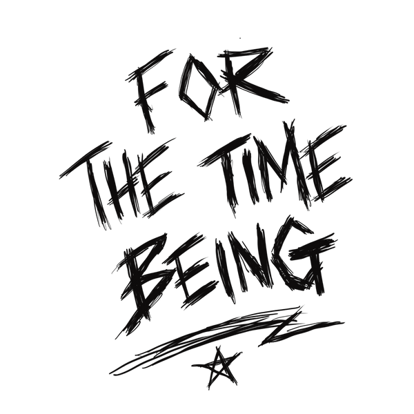 For The Time Being Store